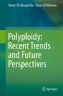 Polyploidy: Recent Trends and Future Perspectives - eBook