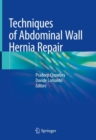 Techniques of Abdominal Wall Hernia Repair - eBook