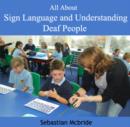 All About Sign Language and Understanding Deaf People - eBook