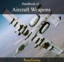 Handbook of Aircraft Weapons - eBook