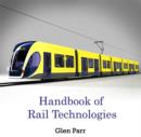 Handbook of Rail Technologies - eBook