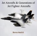 Jet Aircrafts & Generations of Jet Fighter Aircrafts - eBook