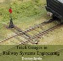 Track Gauges in Railway Systems Engineering - eBook