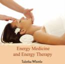 Energy Medicine and Energy Therapy - eBook