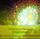 Pyrotechnic Chemicals & Applications - eBook