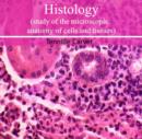Histology (study of the microscopic anatomy of cells and tissues) - eBook