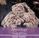 Mycology (Study of Fungi) - eBook