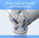 Fault Tolerant Design and Engineering - eBook