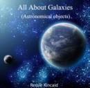 All About Galaxies (Astronomical objects) - eBook