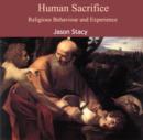 Human Sacrifice : Religious Behaviour and Experience - eBook