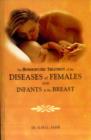 Homeopathic Treatment of the Diseases of Females & Infants at the Breast - Book