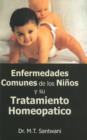 Enfermedades Comunes de Los Ninos y Su Tratamiento Homeopatico - Book