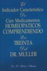 Indicador Caracteristico de Cien Medicamentos Homeopaticos Comprendiendo los Trienta del Dr Muller - Book