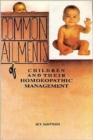 Common Ailments of Children and Their Homoeopathic Management - Book