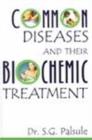 Common Diseases & Their Biochemic Treatment - Book