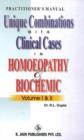 Unique Combinations with Clinical Cases in Homeopathy & Biochemic : Volume I & II - Book
