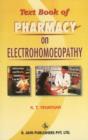 Text Book of Pharmacy on Electrohomoeopathy - Book