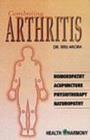 Combating Arthritis : Homoeopathic, Acupuncture, Physiotherapy, Naturopathy - Book