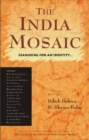 Indian Mosaic : Searching for an Identity... - Book