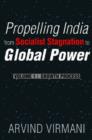 Propelling India from Socialist Stagnation to Global Power v. 1; Growth Process - Book