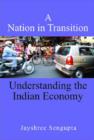 A Nation in Transition : Understanding the Indian Economy - Book