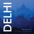 Delhi : India in One City - Book