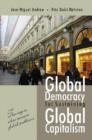 Global Democracy for Sustaining Global Capitalism : The Way to Solve Current Global Problems - Book
