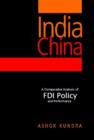 India China : A Comparative Analysis of FDI Policy and Performance - Book