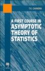 A First Course in Asymptotic Theory of Statistics - Book