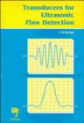 Transducers for Ultrasonic Flaw Detection - Book