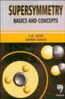 Supersymmetry : Basics and Concepts - Book