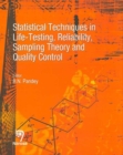 Statistical Techniques in Life-testing, Reliability, Sampling Theory and Quality Control - Book