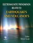 Electromagnetic Phenomenon Related to Earthquakes and Volcanoes - Book