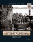 India and the First World War : If I Die Here, Who Will Remember Me? - Book