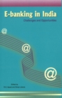E-banking in India : Challenges & Opportunities - Book