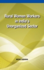 Rural Women Workers in India's Unorganized Sector - Book