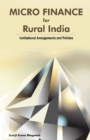 Micro Finance for Rural India : Institutional Arrangements & Policies - Book