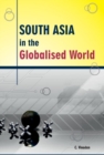 South Asia in the Globalised World - Book