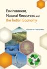 Environment, Natural Resources & the Indian Economy - Book