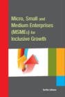 Micro, Small & Medium Enterprises (MSMEs) for Inclusive Growth - Book