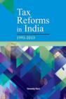 Tax Reforms in India : 1991-2013 - Book
