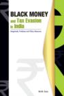 Black Money & Tax Evasion in India : Magnitude, Problems & Policy Measures - Book