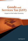 Goods & Services Tax (GST) : Impact on the Indian Economy - Book