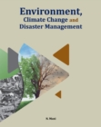 Environment, Climate Change & Disaster Management - Book