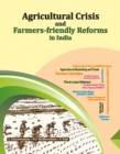 Agricultural Crisis and Farmers-friendly Reforms in India - Book