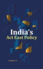India's Act East Policy - Book