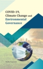 COVID-19, Climate Change and Environmental Governance - Book