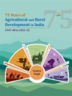 75 Years of Agricultural and Rural Development in India : 1947-48 to 2021-22 - Book