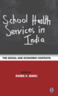 School Health Services in India : The Social and Economic Contexts - Book