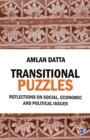 Transitional Puzzles : Reflections on Social, Economic and Political Issues - Book